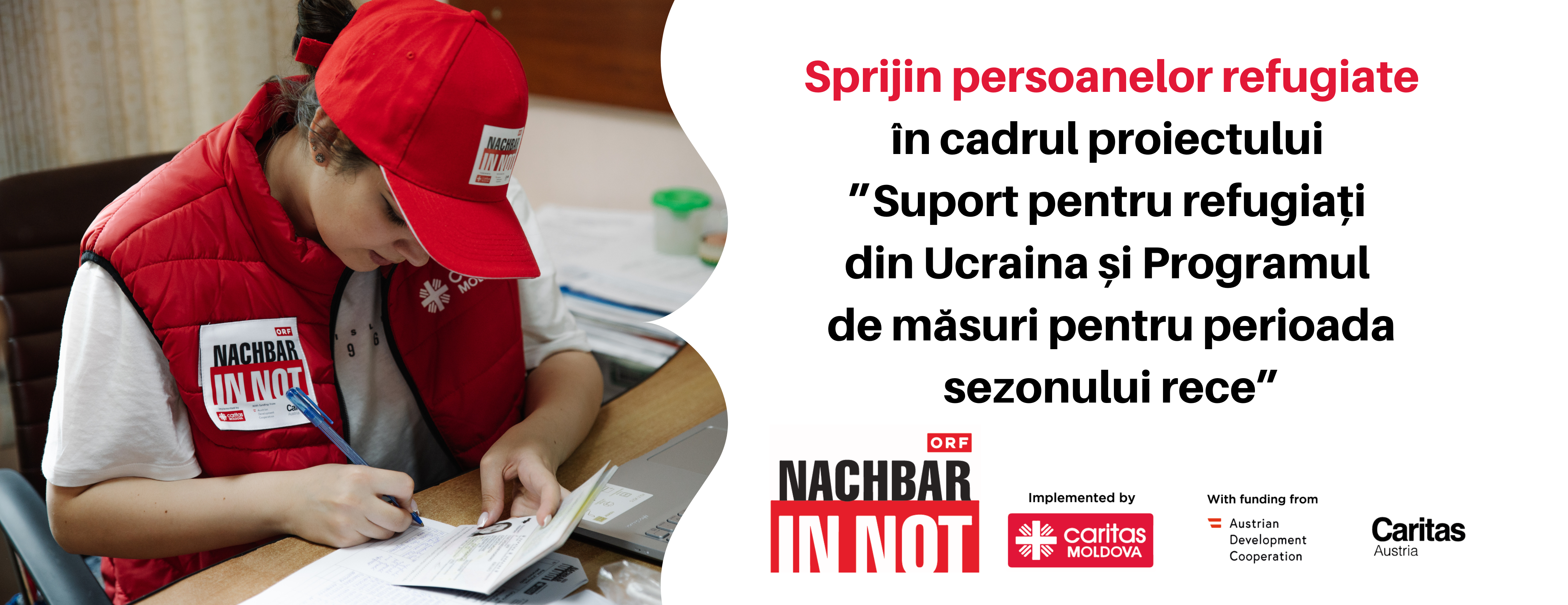 Sprijin persoanelor refugiate în cadrul proiectului ”Suport pentru refugiați din Ucraina și Programul de măsuri pentru perioada sezonului rece”